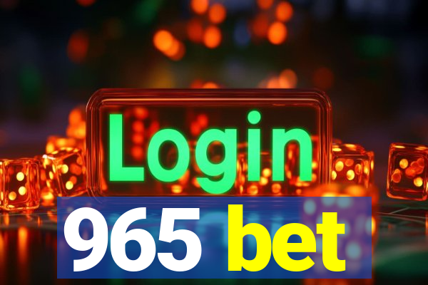 965 bet